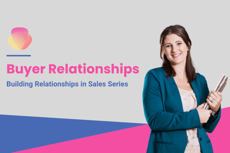 Building Relationships in Sales: Buyer Relationships